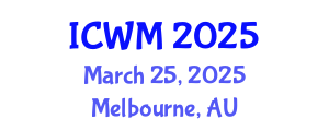 International Conference on Waste Management (ICWM) March 25, 2025 - Melbourne, Australia