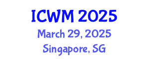 International Conference on Waste Management (ICWM) March 29, 2025 - Singapore, Singapore
