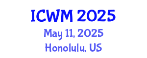 International Conference on Waste Management (ICWM) May 11, 2025 - Honolulu, United States
