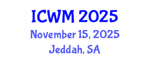 International Conference on Waste Management (ICWM) November 15, 2025 - Jeddah, Saudi Arabia