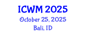 International Conference on Waste Management (ICWM) October 25, 2025 - Bali, Indonesia