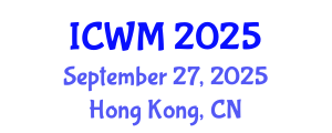 International Conference on Waste Management (ICWM) September 27, 2025 - Hong Kong, China