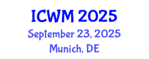 International Conference on Waste Management (ICWM) September 23, 2025 - Munich, Germany