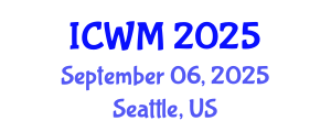 International Conference on Waste Management (ICWM) September 06, 2025 - Seattle, United States