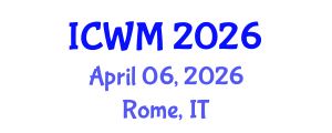 International Conference on Waste Management (ICWM) April 06, 2026 - Rome, Italy International Conference on Waste Management (ICWM) April 06, 2026 - Rome, Italy