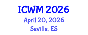 International Conference on Waste Management (ICWM) April 20, 2026 - Seville, Spain International Conference on Waste Management (ICWM) April 20, 2026 - Seville, Spain