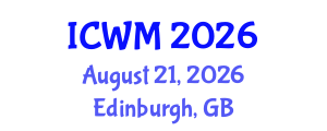 International Conference on Waste Management (ICWM) August 21, 2026 - Edinburgh, United Kingdom International Conference on Waste Management (ICWM) August 21, 2026 - Edinburgh, United Kingdom