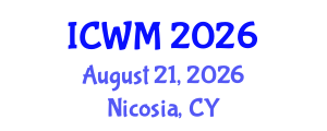 International Conference on Waste Management (ICWM) August 21, 2026 - Nicosia, Cyprus International Conference on Waste Management (ICWM) August 21, 2026 - Nicosia, Cyprus