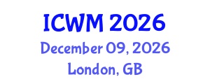 International Conference on Waste Management (ICWM) December 09, 2026 - London, United Kingdom International Conference on Waste Management (ICWM) December 09, 2026 - London, United Kingdom