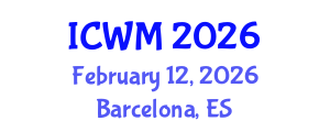 International Conference on Waste Management (ICWM) February 12, 2026 - Barcelona, Spain