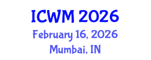 International Conference on Waste Management (ICWM) February 16, 2026 - Mumbai, India International Conference on Waste Management (ICWM) February 16, 2026 - Mumbai, India