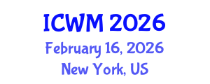 International Conference on Waste Management (ICWM) February 16, 2026 - New York, United States International Conference on Waste Management (ICWM) February 16, 2026 - New York, United States