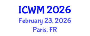 International Conference on Waste Management (ICWM) February 23, 2026 - Paris, France International Conference on Waste Management (ICWM) February 23, 2026 - Paris, France