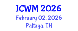 International Conference on Waste Management (ICWM) February 02, 2026 - Pattaya, Thailand International Conference on Waste Management (ICWM) February 02, 2026 - Pattaya, Thailand