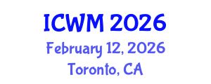 International Conference on Waste Management (ICWM) February 12, 2026 - Toronto, Canada International Conference on Waste Management (ICWM) February 12, 2026 - Toronto, Canada