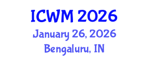 International Conference on Waste Management (ICWM) January 26, 2026 - Bengaluru, India International Conference on Waste Management (ICWM) January 26, 2026 - Bengaluru, India