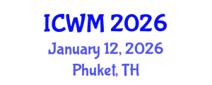 International Conference on Waste Management (ICWM) January 12, 2026 - Phuket, Thailand International Conference on Waste Management (ICWM) January 12, 2026 - Phuket, Thailand