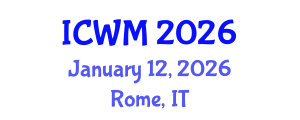 International Conference on Waste Management (ICWM) January 12, 2026 - Rome, Italy International Conference on Waste Management (ICWM) January 12, 2026 - Rome, Italy