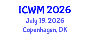 International Conference on Waste Management (ICWM) July 19, 2026 - Copenhagen, Denmark International Conference on Waste Management (ICWM) July 19, 2026 - Copenhagen, Denmark
