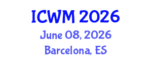 International Conference on Waste Management (ICWM) June 08, 2026 - Barcelona, Spain International Conference on Waste Management (ICWM) June 08, 2026 - Barcelona, Spain