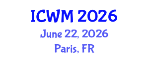 International Conference on Waste Management (ICWM) June 22, 2026 - Paris, France International Conference on Waste Management (ICWM) June 22, 2026 - Paris, France