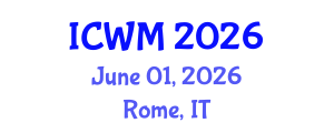 International Conference on Waste Management (ICWM) June 01, 2026 - Rome, Italy International Conference on Waste Management (ICWM) June 01, 2026 - Rome, Italy