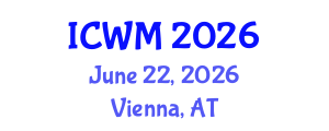 International Conference on Waste Management (ICWM) June 22, 2026 - Vienna, Austria International Conference on Waste Management (ICWM) June 22, 2026 - Vienna, Austria