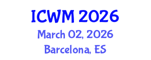 International Conference on Waste Management (ICWM) March 02, 2026 - Barcelona, Spain International Conference on Waste Management (ICWM) March 02, 2026 - Barcelona, Spain