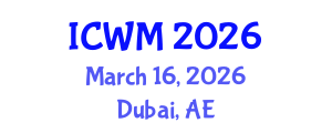 International Conference on Waste Management (ICWM) March 16, 2026 - Dubai, United Arab Emirates International Conference on Waste Management (ICWM) March 16, 2026 - Dubai, United Arab Emirates