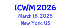 International Conference on Waste Management (ICWM) March 16, 2026 - New York, United States International Conference on Waste Management (ICWM) March 16, 2026 - New York, United States