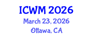 International Conference on Waste Management (ICWM) March 23, 2026 - Ottawa, Canada International Conference on Waste Management (ICWM) March 23, 2026 - Ottawa, Canada