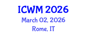 International Conference on Waste Management (ICWM) March 02, 2026 - Rome, Italy International Conference on Waste Management (ICWM) March 02, 2026 - Rome, Italy