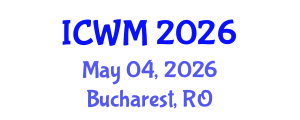 International Conference on Waste Management (ICWM) May 04, 2026 - Bucharest, Romania International Conference on Waste Management (ICWM) May 04, 2026 - Bucharest, Romania