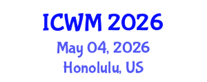 International Conference on Waste Management (ICWM) May 04, 2026 - Honolulu, United States International Conference on Waste Management (ICWM) May 04, 2026 - Honolulu, United States