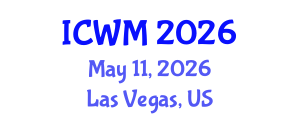 International Conference on Waste Management (ICWM) May 11, 2026 - Las Vegas, United States International Conference on Waste Management (ICWM) May 11, 2026 - Las Vegas, United States