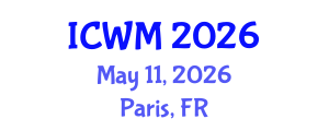 International Conference on Waste Management (ICWM) May 11, 2026 - Paris, France International Conference on Waste Management (ICWM) May 11, 2026 - Paris, France