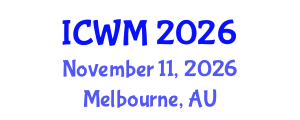 International Conference on Waste Management (ICWM) November 11, 2026 - Melbourne, Australia International Conference on Waste Management (ICWM) November 11, 2026 - Melbourne, Australia