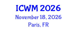 International Conference on Waste Management (ICWM) November 18, 2026 - Paris, France International Conference on Waste Management (ICWM) November 18, 2026 - Paris, France