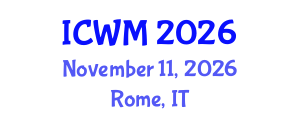 International Conference on Waste Management (ICWM) November 11, 2026 - Rome, Italy International Conference on Waste Management (ICWM) November 11, 2026 - Rome, Italy