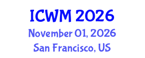 International Conference on Waste Management (ICWM) November 01, 2026 - San Francisco, United States International Conference on Waste Management (ICWM) November 01, 2026 - San Francisco, United States