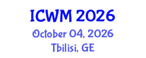 International Conference on Waste Management (ICWM) October 04, 2026 - Tbilisi, Georgia International Conference on Waste Management (ICWM) October 04, 2026 - Tbilisi, Georgia