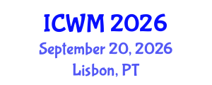 International Conference on Waste Management (ICWM) September 20, 2026 - Lisbon, Portugal International Conference on Waste Management (ICWM) September 20, 2026 - Lisbon, Portugal