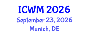 International Conference on Waste Management (ICWM) September 23, 2026 - Munich, Germany International Conference on Waste Management (ICWM) September 23, 2026 - Munich, Germany
