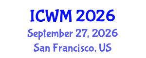 International Conference on Waste Management (ICWM) September 27, 2026 - San Francisco, United States International Conference on Waste Management (ICWM) September 27, 2026 - San Francisco, United States