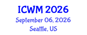 International Conference on Waste Management (ICWM) September 06, 2026 - Seattle, United States International Conference on Waste Management (ICWM) September 06, 2026 - Seattle, United States