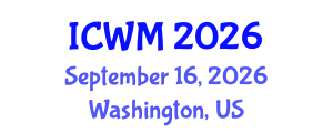 International Conference on Waste Management (ICWM) September 16, 2026 - Washington, United States International Conference on Waste Management (ICWM) September 16, 2026 - Washington, United States