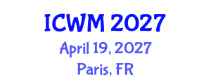International Conference on Waste Management (ICWM) April 19, 2027 - Paris, France International Conference on Waste Management (ICWM) April 19, 2027 - Paris, France