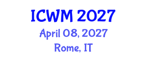 International Conference on Waste Management (ICWM) April 08, 2027 - Rome, Italy International Conference on Waste Management (ICWM) April 08, 2027 - Rome, Italy