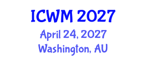 International Conference on Waste Management (ICWM) April 24, 2027 - Washington, Australia