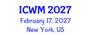 International Conference on Waste Management (ICWM) February 17, 2027 - New York, United States International Conference on Waste Management (ICWM) February 17, 2027 - New York, United States